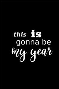 2020 Daily Planner This Is Gonna Be My Year Plans 388 Pages