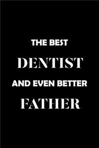 The Best Dentist And Even Better Father