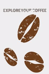 Explore Your Coffee