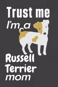 Trust me, I'm a Russell Terrier mom