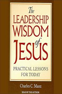 Leadership Wisdom of Jesus Lib/E