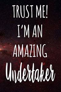 Trust Me! I'm An Amazing Undertaker