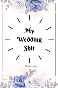 My Wedding Shit Notebook