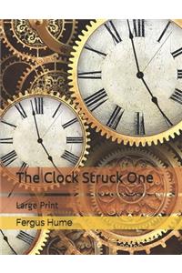 The Clock Struck One