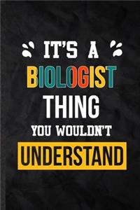 It's a Biologist Thing You Wouldn't Understand