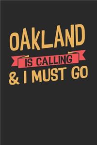 Oakland is calling & I must go