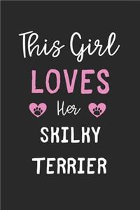 This Girl Loves Her Skilky Terrier