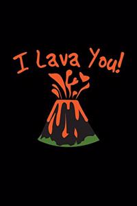 I lava you!