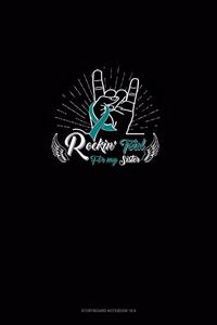 Rockin' Teal For My Sister