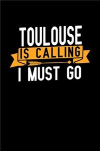 Toulouse is calling I Must go