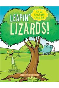 Leapin' Lizards! Fun and Funny Reptile Coloring Book