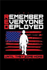 Remember Everyone Deployed Until They Come Home