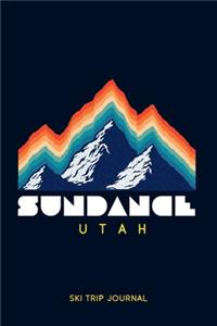 Sundance, Utah - Ski Trip Journal