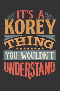 Its A Korey Thing You Wouldnt Understand
