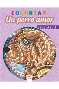 colorear - Un perro amor - 2 libros en 1