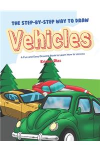 Step-by-Step Way to Draw Vehicles