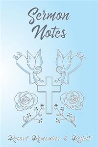 Sermon Notes Record Remember & Reflect