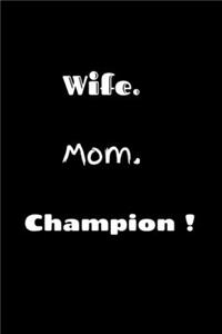 Wife.Mom.Champion !