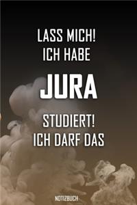 Lass mich! Ich habe Jura studiert. Ich darf das - Notizbuch