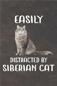 Easily Distracted By Siberian Cat Notebook Journal