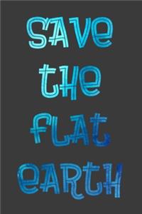 save the flat earth