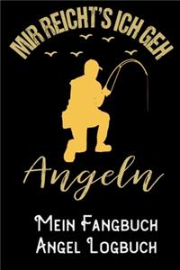 Mir Reichts ich geh Angeln - Mein Fangbuch Angel Logbuch