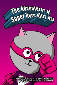 Adventures of Super Hero Kitty Cat