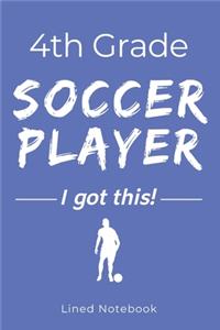 4th Grade Soccer Player I Got This