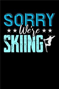 Sorry We're Skiing