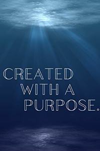 Created With A Purpose