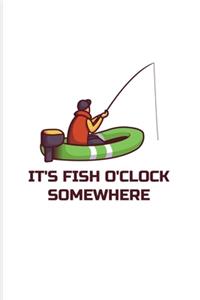 It's Fish O'Clock Somewhere