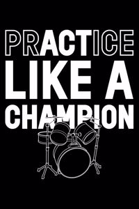 Practice Like A Champion