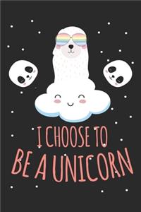 I choose to be a unicorn
