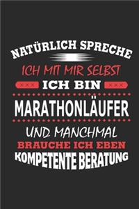 Natürlich spreche ich mit mir selbst Ich bin Marathonläufer und manchmal brauche ich eben kompetente Beratung