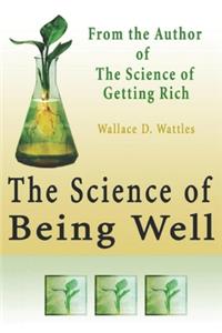 The Science of Being Well - Original Edition