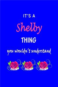 It's A Shelby Thing You Wouldn't Understand