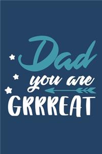 Dad You Are Grrreat