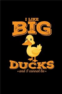 I like big ducks and I cannot lie