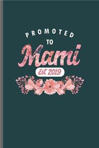 Promoted to Mami est. 2019