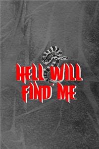 Hell Will Find Me