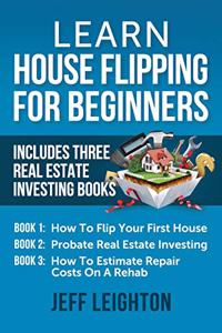 Learn House Flipping For Beginners
