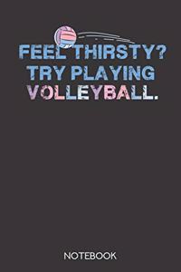 Feel thirsty? Try playing volleyball.