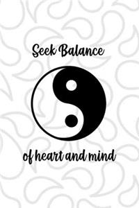 Seek Balance Of Heart And Mind