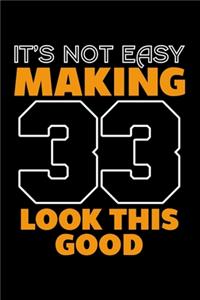 It's Not Easy Making 33 Look This Good