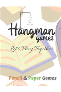Hangman Games -Let's Play Together
