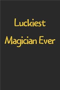 Luckiest Magician Ever