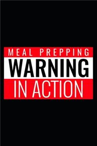 Warning Meal Prepping in Action