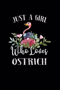 Just a Girl Who Loves Ostrich