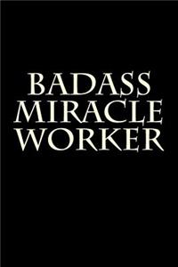 Badass Miracle Worker