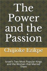 The Power and the Passion